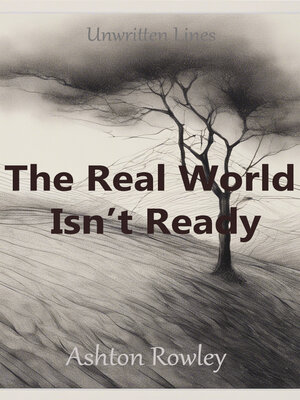 cover image of The Real World Isn't Ready